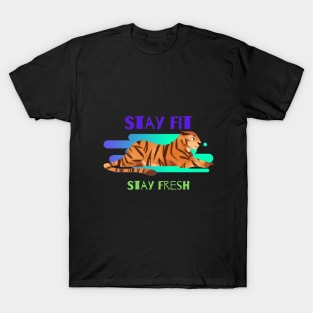 Stay Fit, Stay Fresh T-Shirt